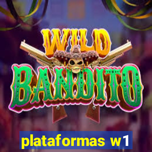 plataformas w1